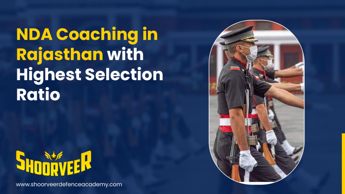 NDA Coaching in Rajasthan with Highest Selection Ratio