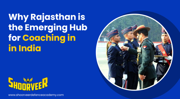 Why Rajasthan is the Emerging Hub for NDA Coaching in India