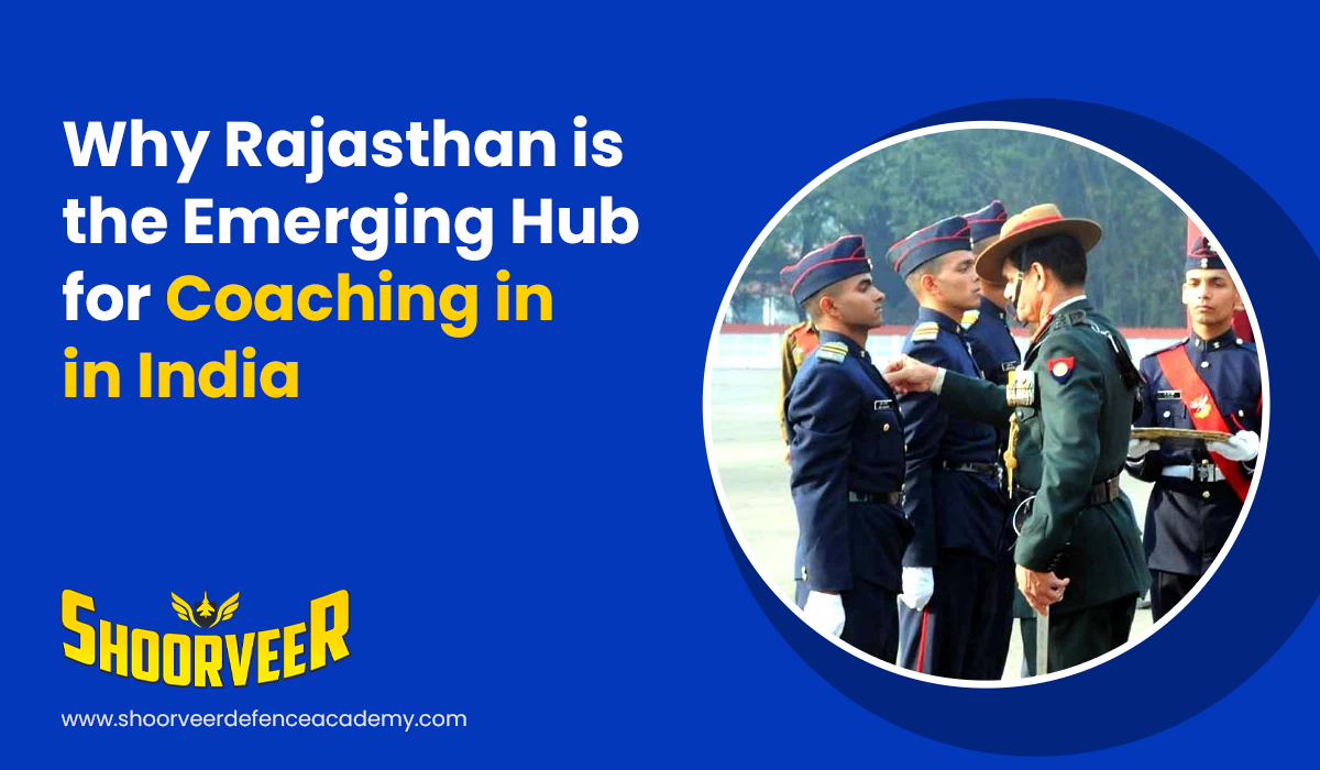 Why Rajasthan is the Emerging Hub for NDA Coaching in India
