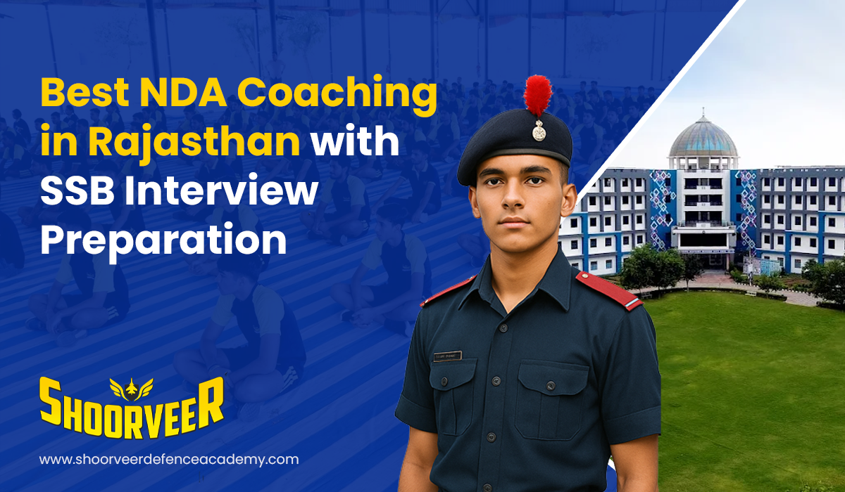 Best NDA Coaching in Rajasthan with SSB Interview Preparation