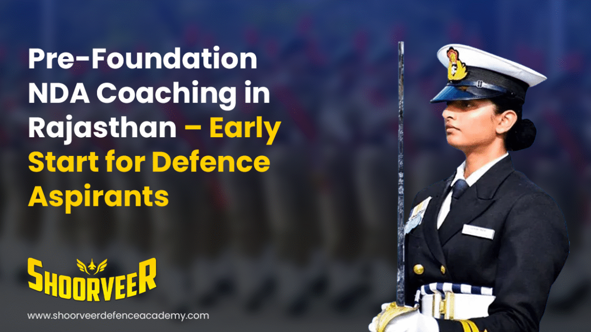 Pre-Foundation NDA Coaching in Rajasthan