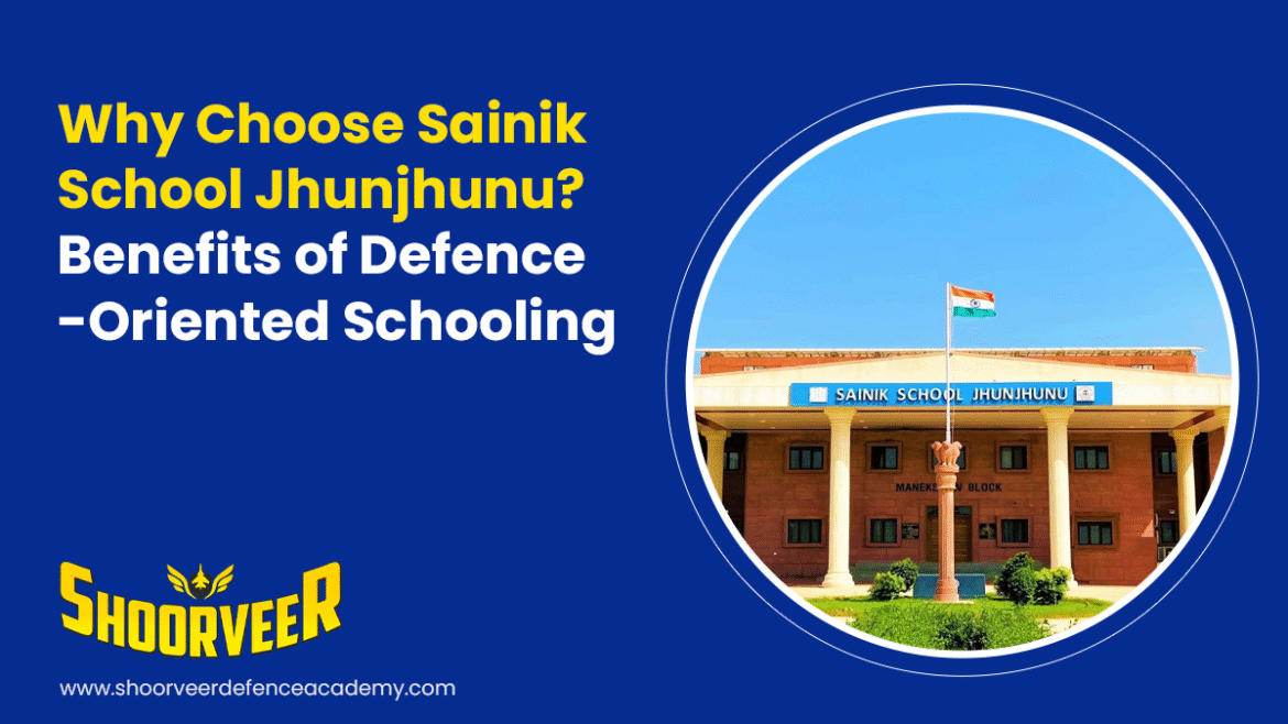 Why Choose Sainik School Jhunjhunu?