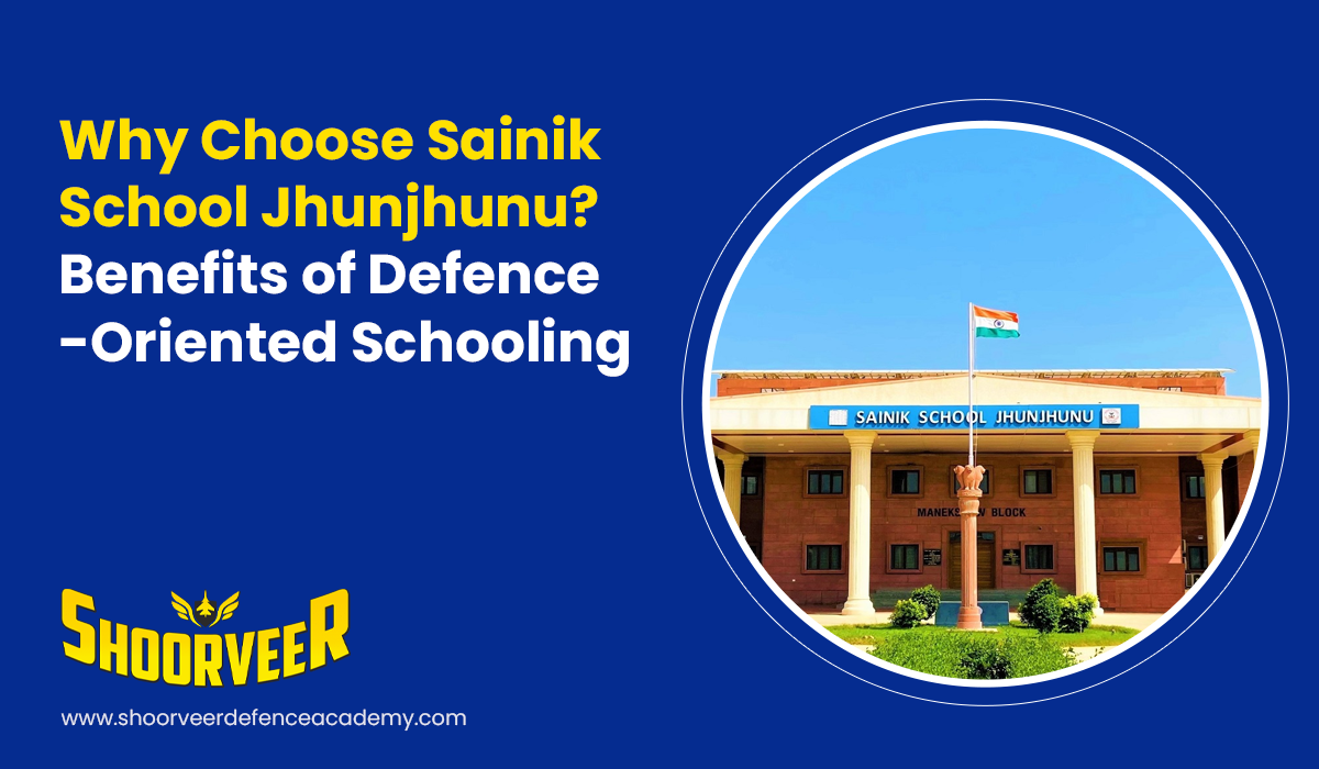 Why Choose Sainik School Jhunjhunu?