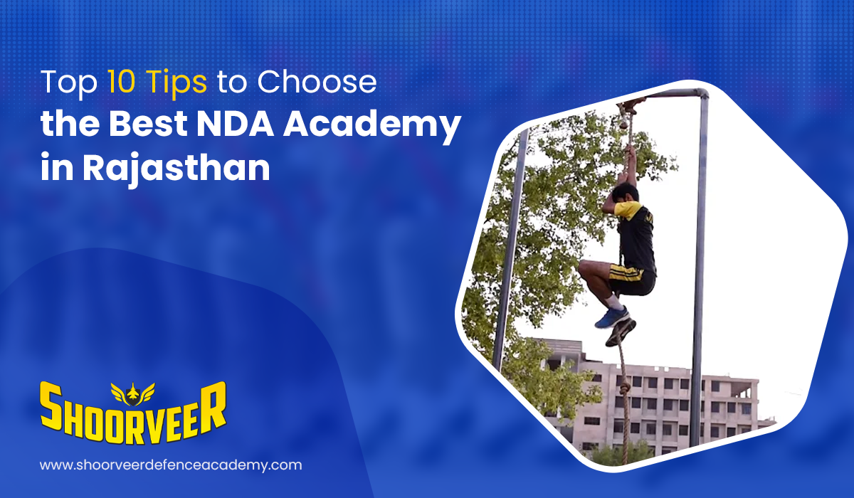 Top 10 Tips to Choose the Best NDA Academy in Rajasthan
