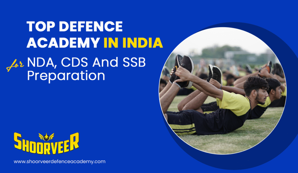 Top Defence Academy in India | NDA, CDS & SSB Coaching