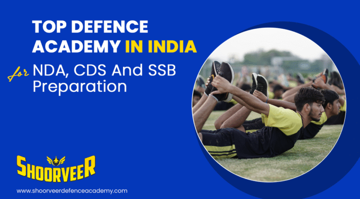 top-defence-academy-in-india-for-nda-cds-ssb-preparation