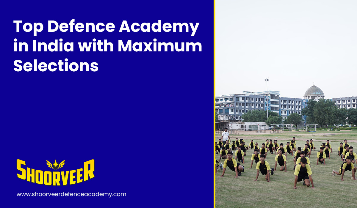 top-defence-academy-in-india-with-maximum-selections