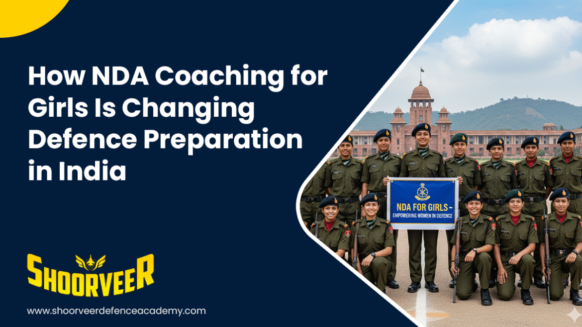 how-nda-coaching-for-girls-is-changing-defence-preparation-in-india
