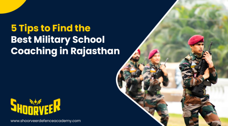 5-tips-to-find-the-best-military-school-coaching-in-rajasthan