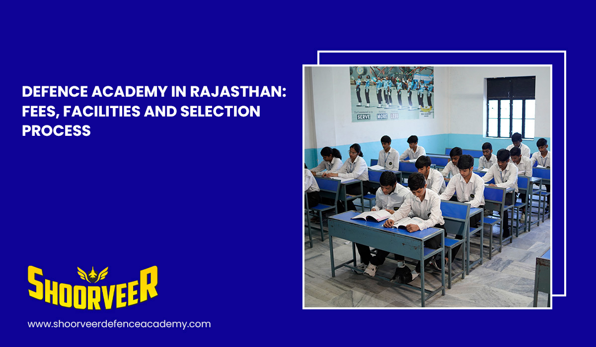 defence-academy-in-rajasthan-fees-facilities-selection-process