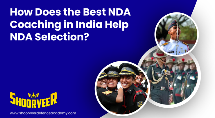 how-does-the-best-nda-coaching-in-india-help-nda-selection