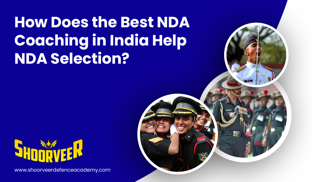 how-does-the-best-nda-coaching-in-india-help-nda-selection
