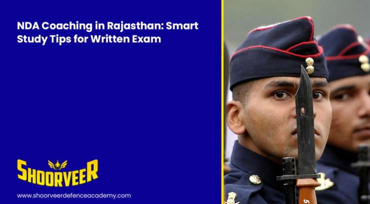 nda-coaching-in-rajasthan-smart-study-tips-for-written-exam