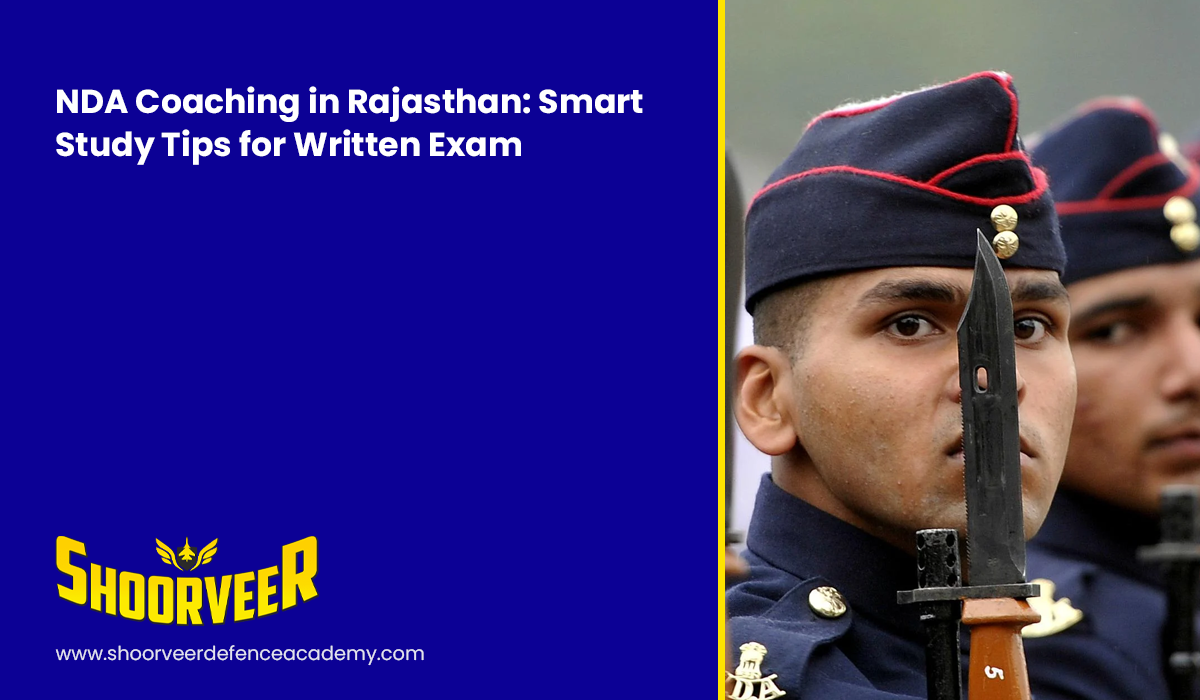nda-coaching-in-rajasthan-smart-study-tips-for-written-exam