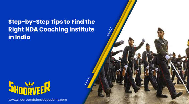 step-by-step-tips-to-find-the-right-nda-coaching-institute-in-india