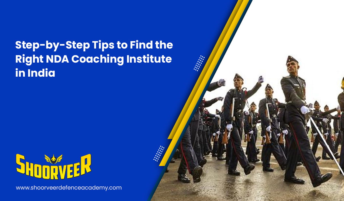 step-by-step-tips-to-find-the-right-nda-coaching-institute-in-india