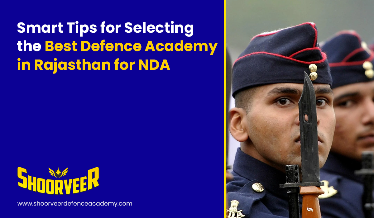 top-10-tips-for-selecting-the-best-defence-academy-in-rajasthan-for-nda