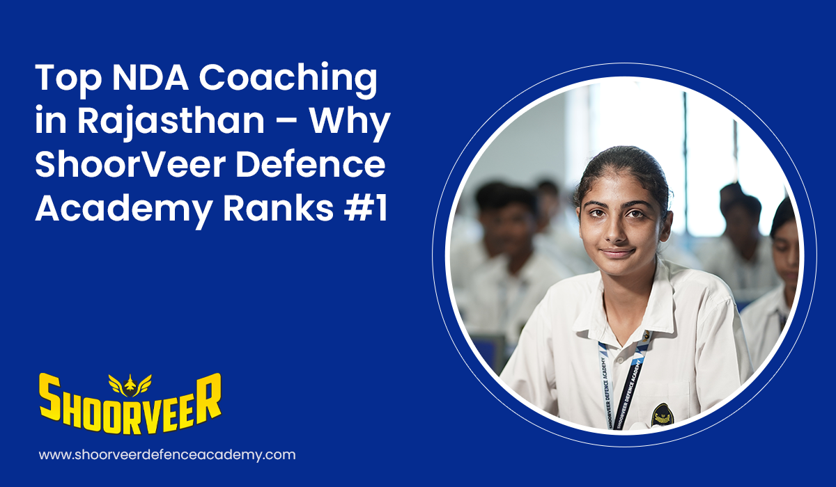 top-nda-coaching-in-rajasthan-why-shoorveer-defence-academy-ranks-1