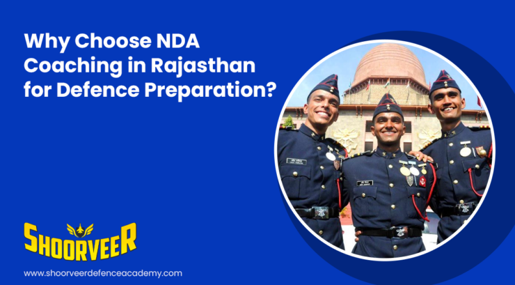 why-choose-nda-coaching-in-rajasthan-for-defence-preparation