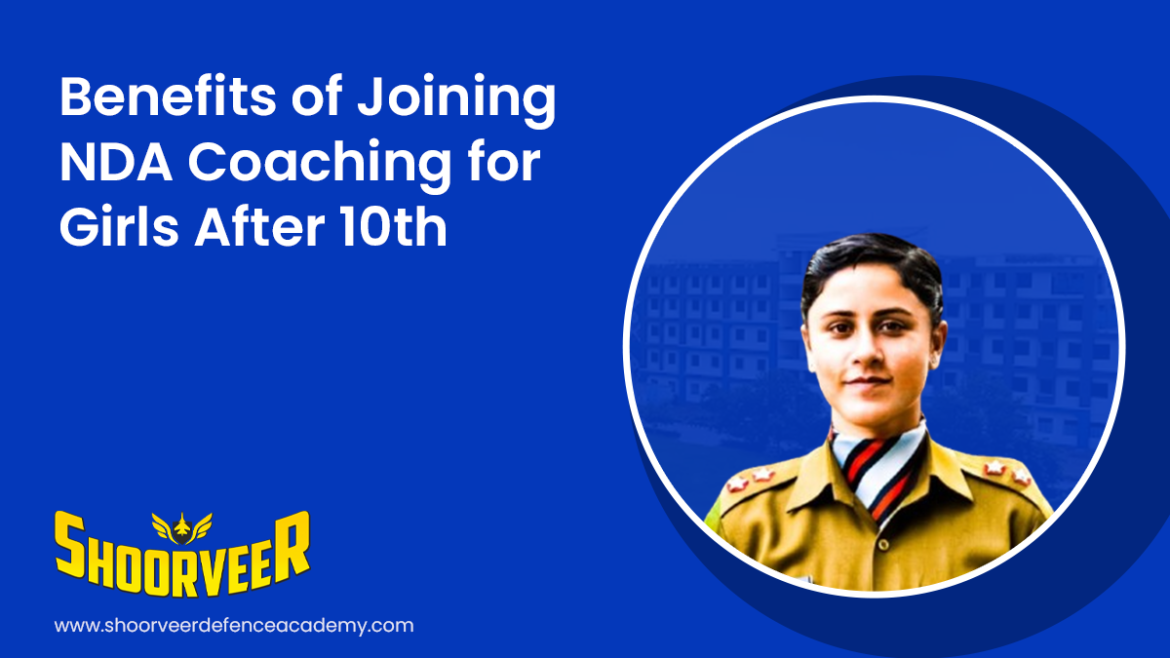 benefits-of-joining-nda-coaching-for-girls-after-10th