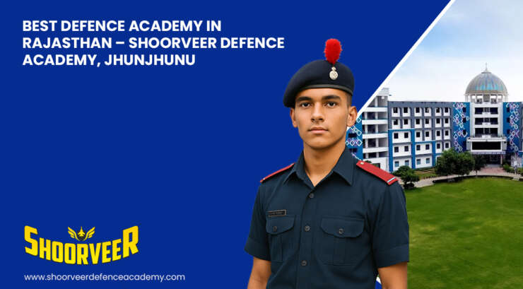 defence-academy-in-rajasthan-shoorveer-defence-academy-jhunjhunu