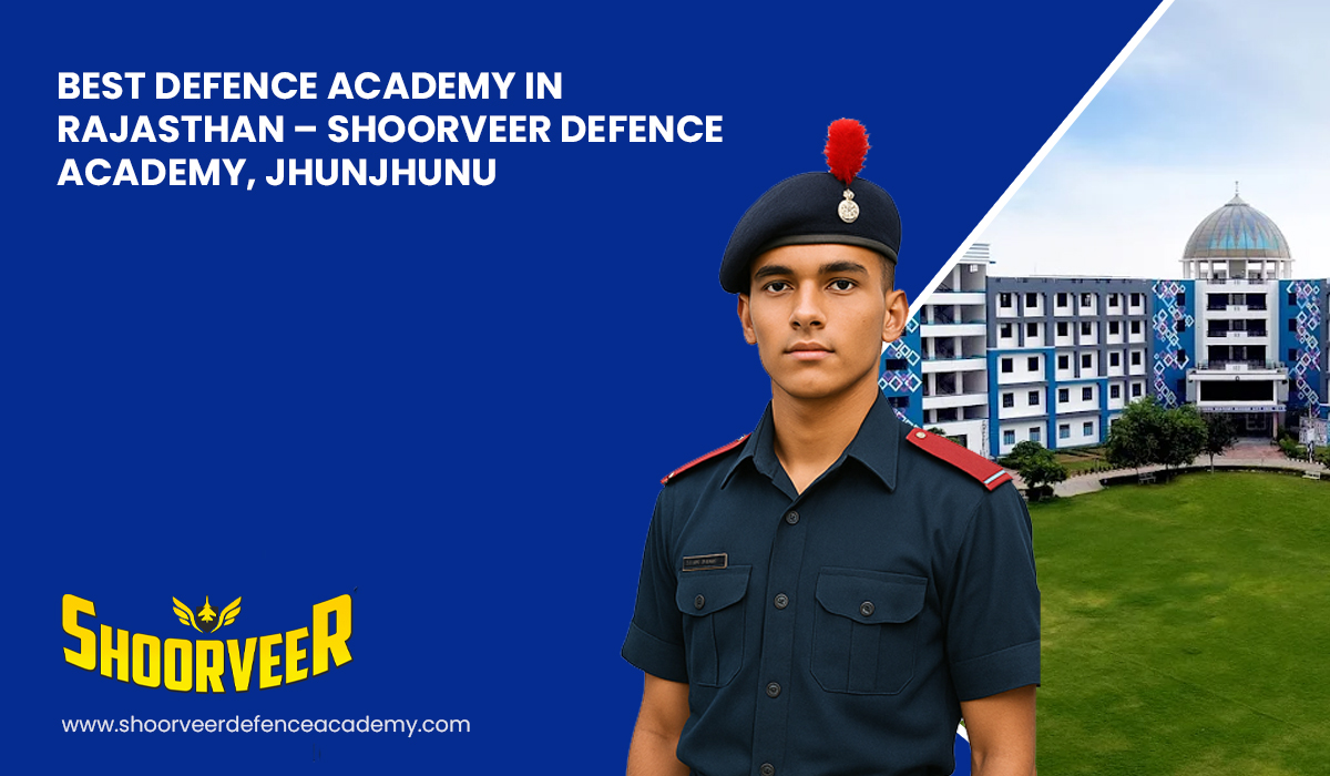 defence-academy-in-rajasthan-shoorveer-defence-academy-jhunjhunu