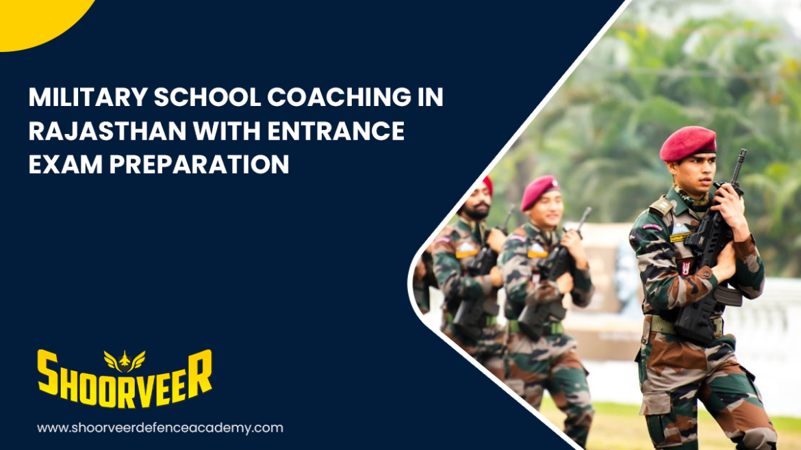 military-school-coaching-in-rajasthan-with-entrance-exam-preparation