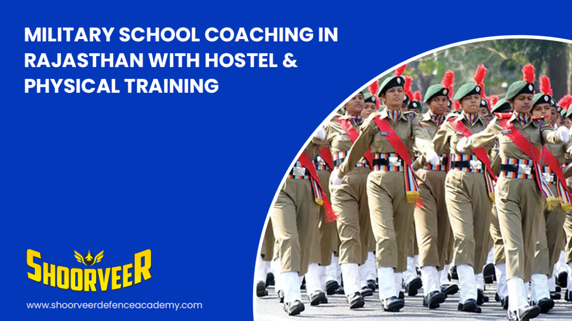 military-school-coaching-in-rajasthan-with-hostel-physical-training