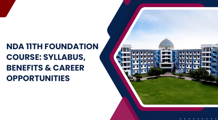 nda-11th-foundation-course-syllabus-benefits-career-opportunities