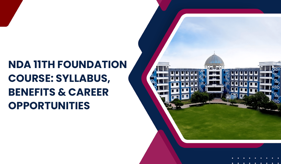 nda-11th-foundation-course-syllabus-benefits-career-opportunities