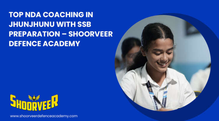 top-nda-coaching-in-jhunjhunu-with-ssb-preparation-shoorveer-defence-academy