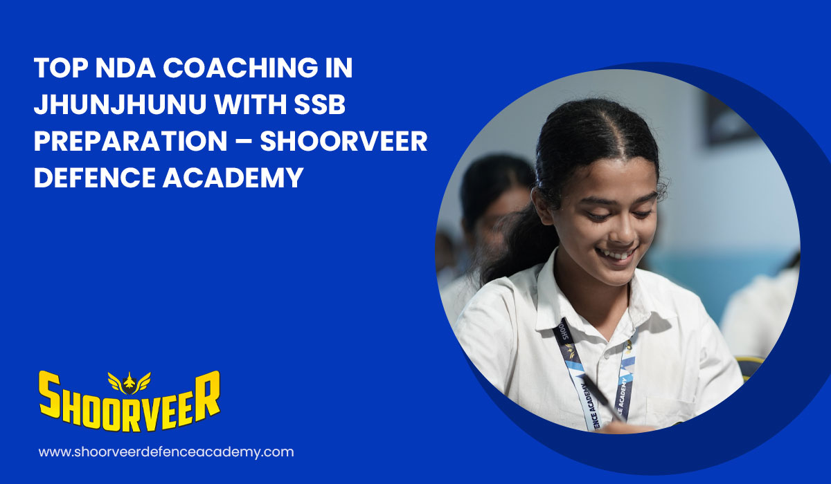 top-nda-coaching-in-jhunjhunu-with-ssb-preparation-shoorveer-defence-academy
