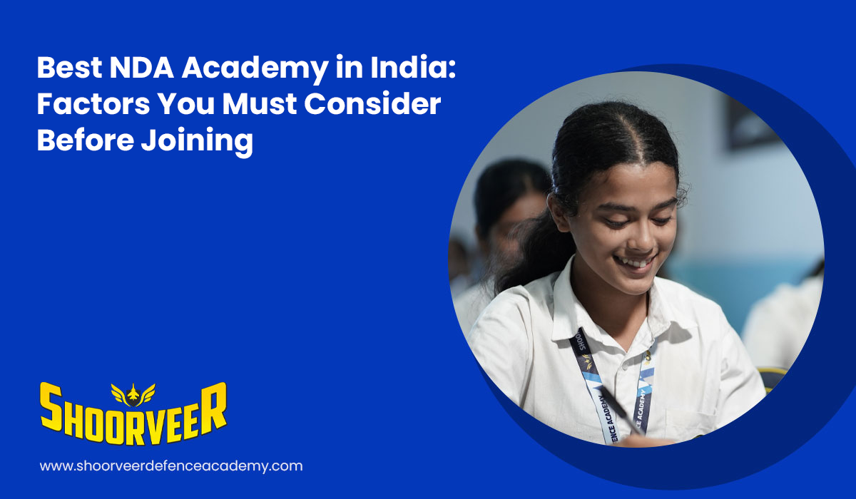 best-nda-academy-in-india-factors-you-must-consider-before-joining