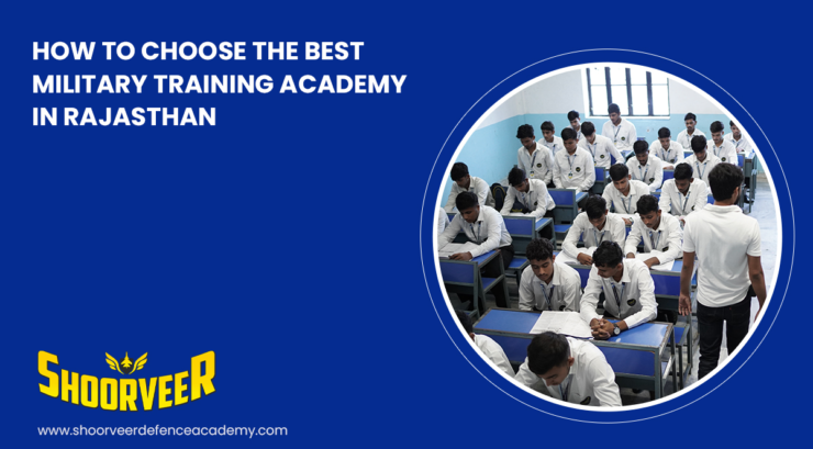 how-to-choose-the-best-military-training-academy-in-rajasthan