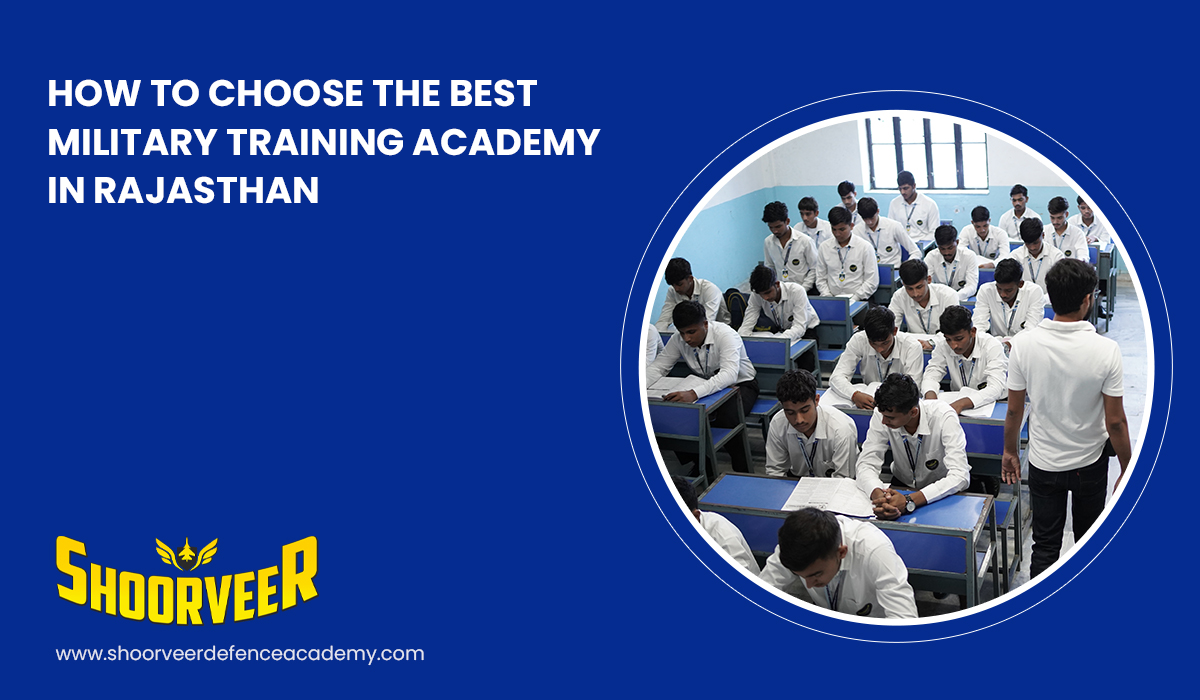 how-to-choose-the-best-military-training-academy-in-rajasthan
