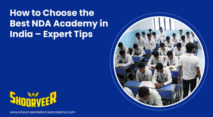 how-to-choose-the-best-nda-academy-in-india-expert-tips