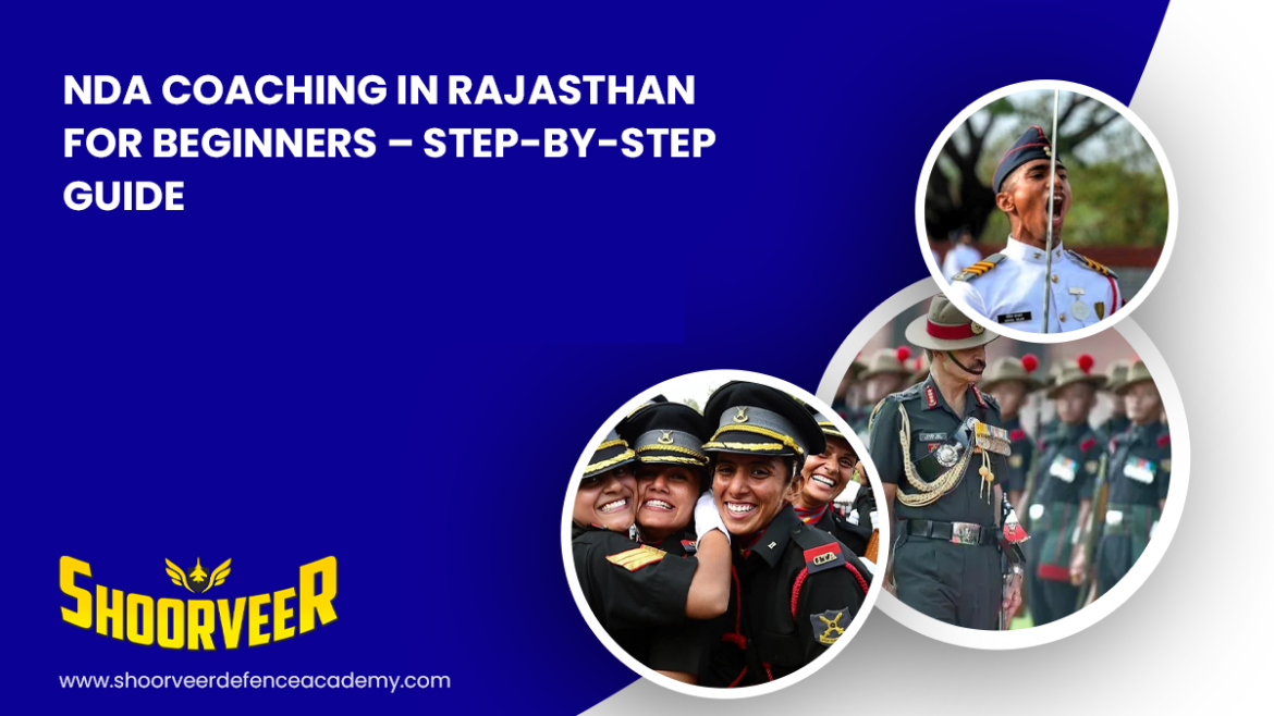 nda-coaching-in-rajasthan-for-beginners-step-by-step-guide