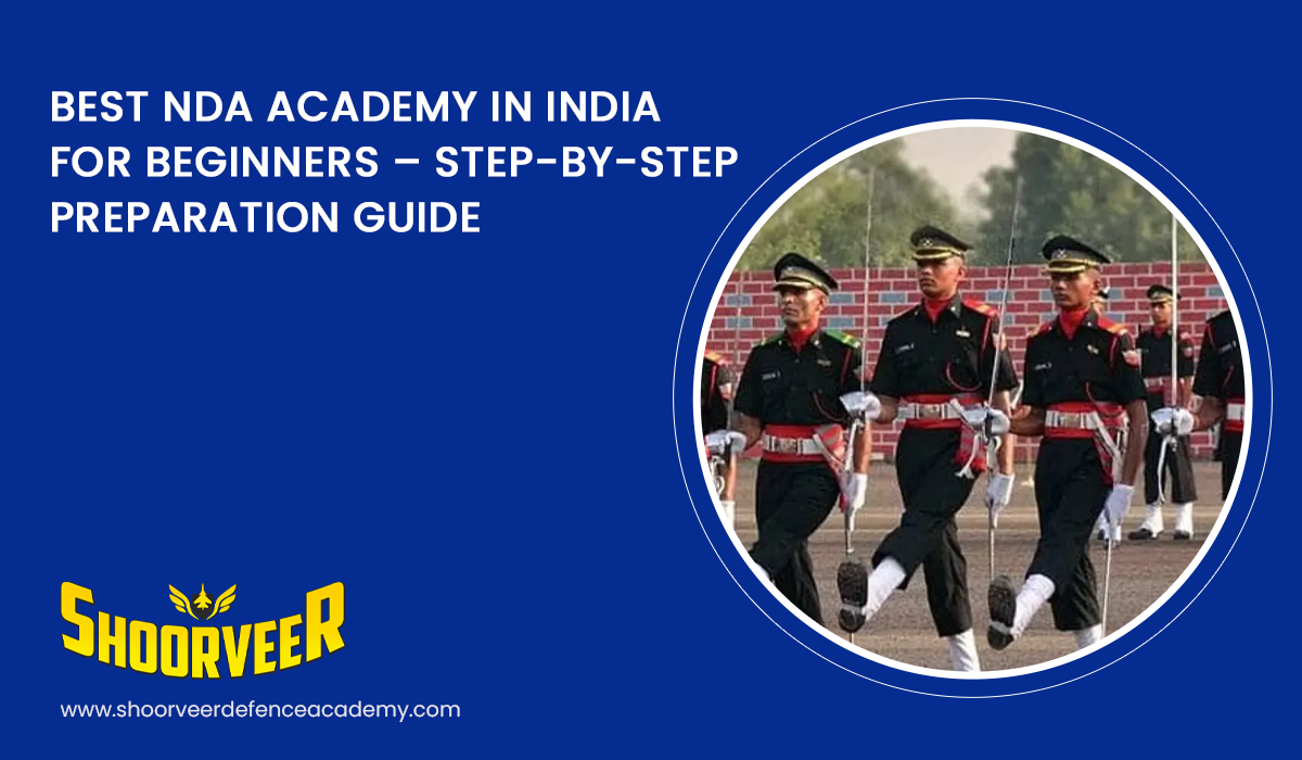 best-nda-academy-in-india-for-beginners-step-by-step-preparation-guide