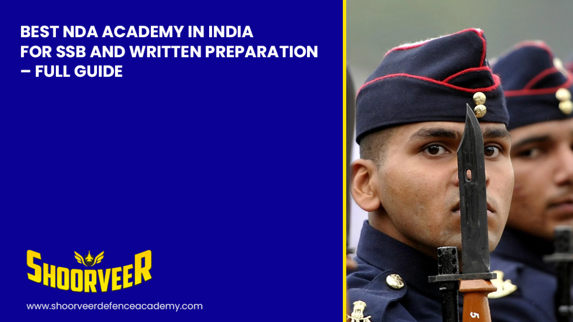 best-nda-academy-in-india-for-ssb-written-preparation-full-guide