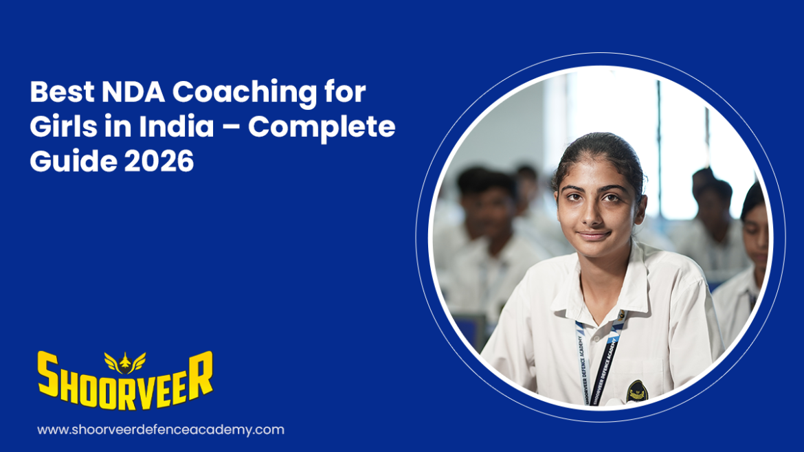 best-nda-coaching-for-girls-in-india-complete-guide-2026