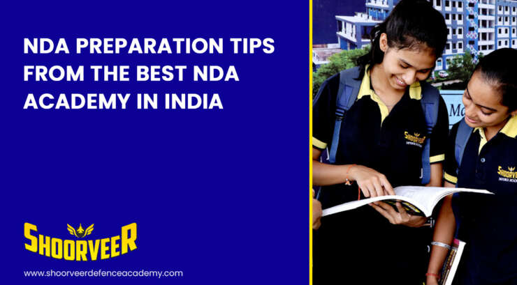 nda-preparation-tips-from-the-best-nda-academy-in-india-shoorveer-defence-hub