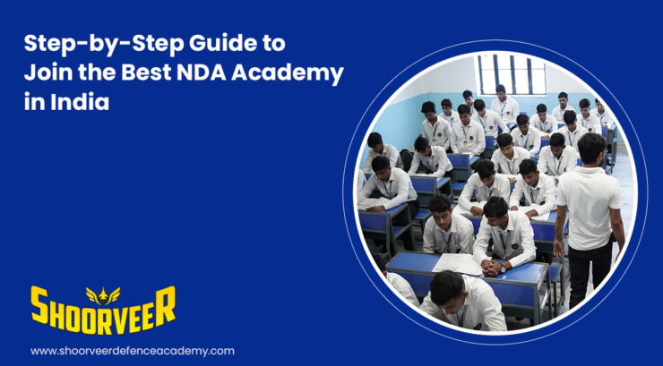 step-by-step-guide-to-join-the-best-nda-academy-in-india