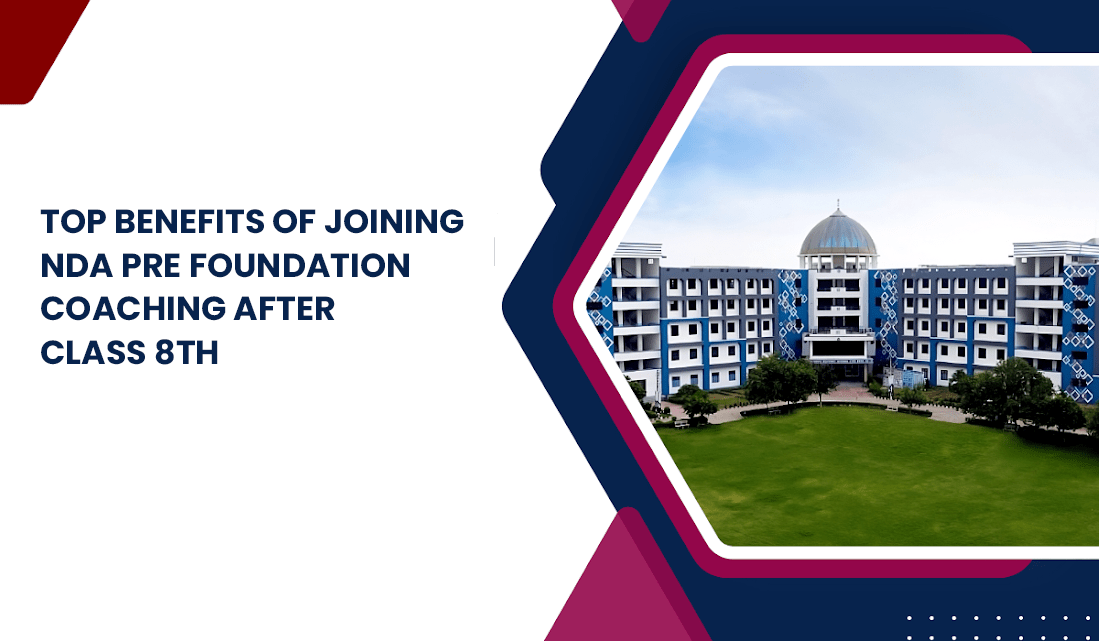 top-benefits-of-joining-nda-pre-foundation-coaching-after-class-8th