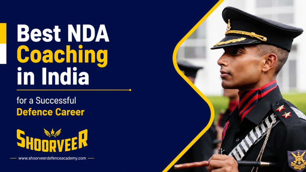 Best NDA Coaching in India for a Successful Defence Career