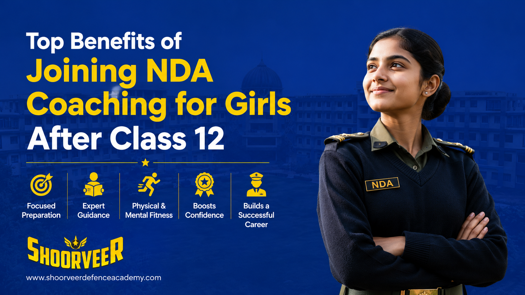 Top Benefits of Joining NDA Coaching for Girls After Class 12