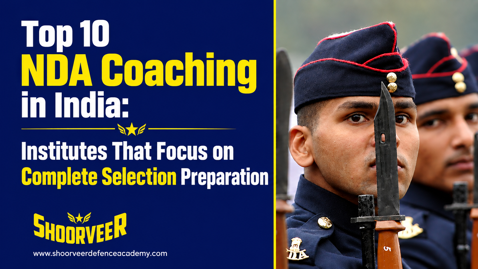 Top 10 NDA Coaching in India: Institutes That Focus on Complete Selection Preparation