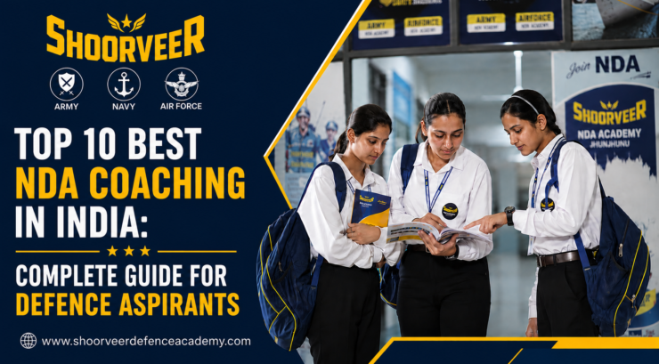 Top 10 Best NDA Coaching in India: Complete Guide for Defence Aspirants