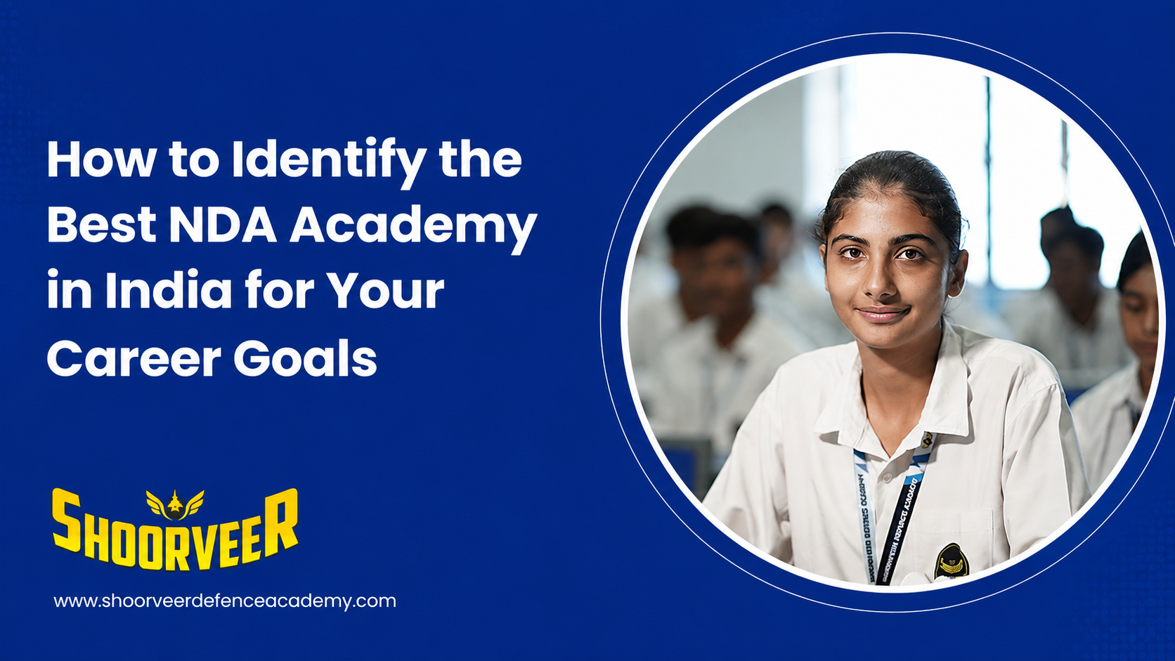 How to Identify the Best NDA Academy in India for Your Career Goals