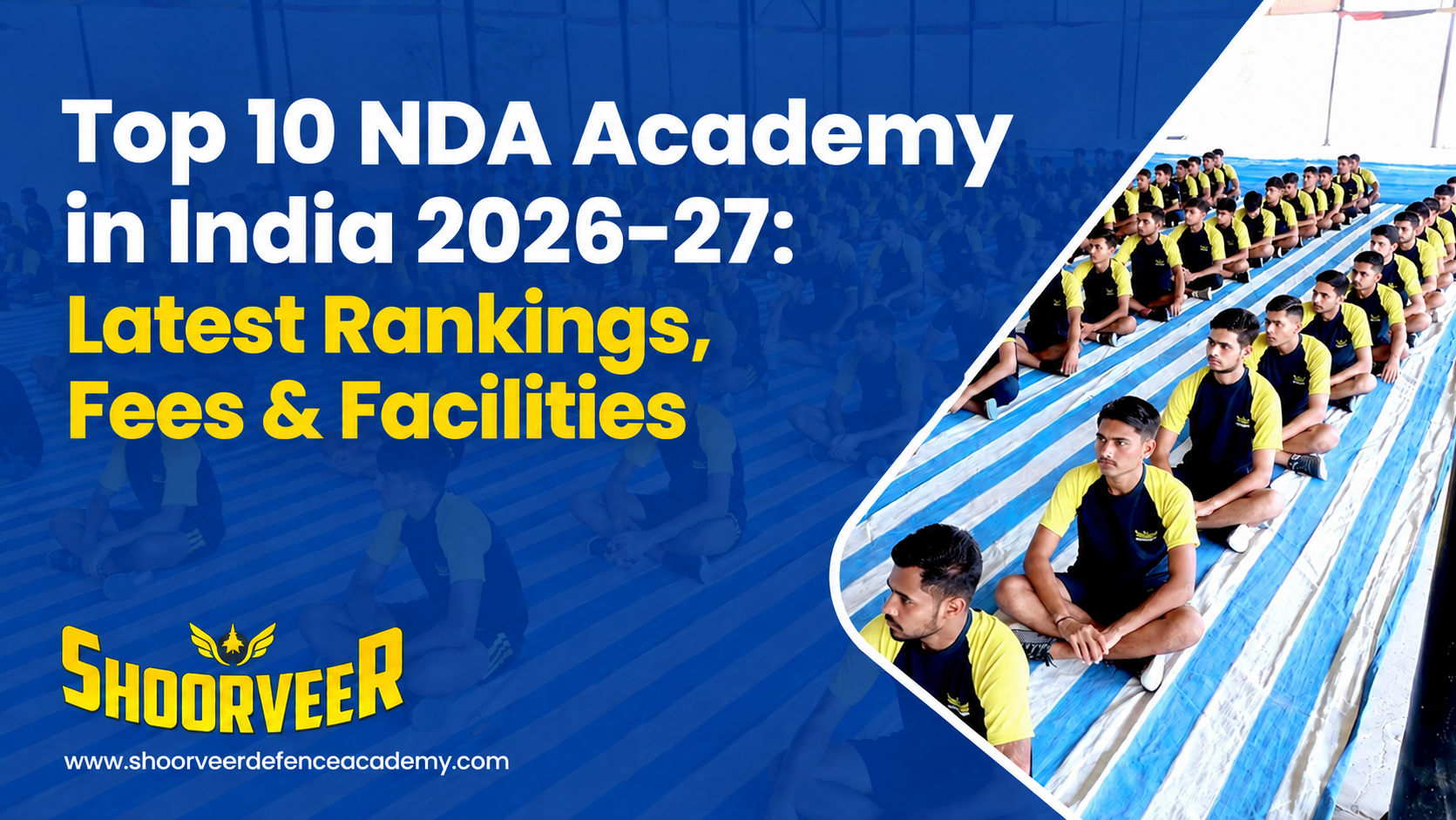 Top 10 NDA Academy in India 2026–27: Latest Rankings, Fees & Facilities