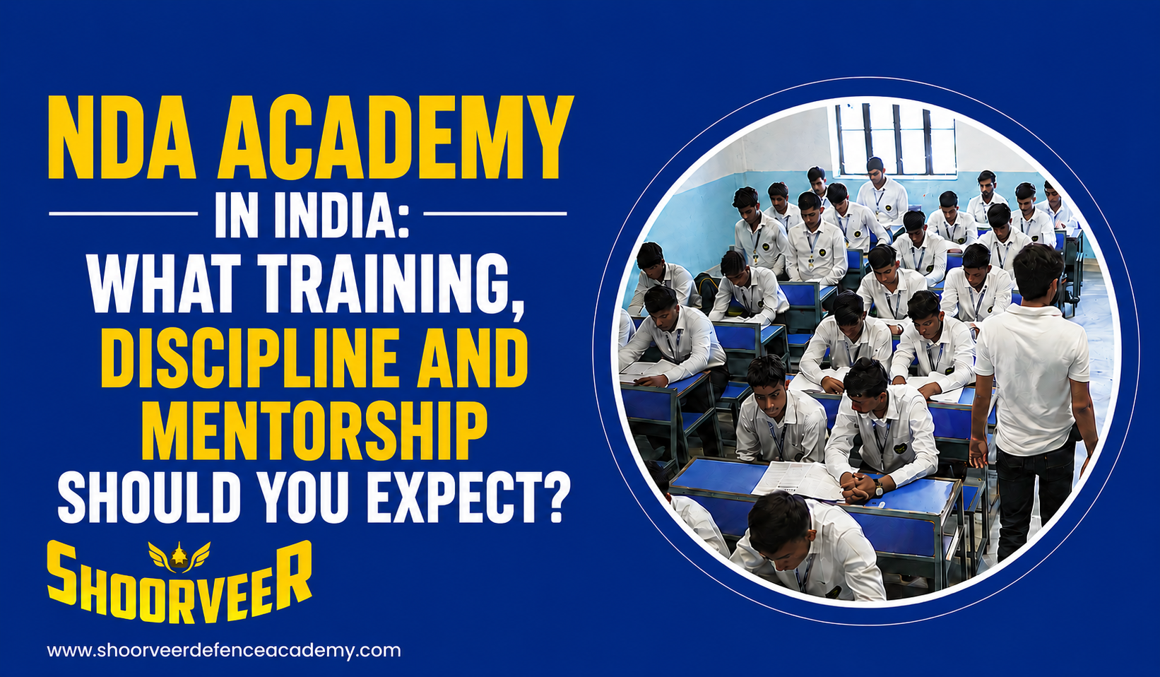 NDA Academy in India: What Training, Discipline and Mentorship Should You Expect?